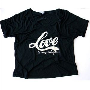 NWOT Love is my Religion Shirt
